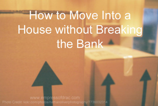 How to Move Into a House without Breaking the Bank